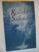 Om konsten att samtala : En bok f&ouml;r m&auml;nniskor i kontaktyrken