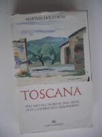 Toscana : f&ouml;lj med till Florens, Pisa, Siena och landsbygden d&auml;romkring