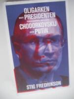 Oligarken mot presidenten : tvekampen mellan Chodorkovskij och Putin