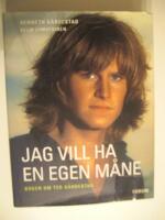 Jag vill ha en egen m&aring;ne : bok om Ted G&auml;rdestad