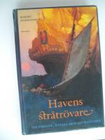 Havens str&aring;tr&ouml;vare : om pirater, kapare och buckanj&auml;rer