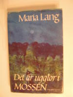 Det &auml;r ugglor i mossen