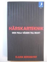 H&auml;rskarteknik. Den fula v&auml;gen till makt