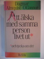 Att &auml;lska med samma person livet ut och tycka om det