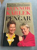 Kvinnor, k&auml;rlek och pengar