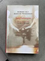 Jungfrukungen : Det nya m&ouml;tet mellan manligt och kvinnligt