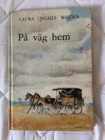 P&aring; v&auml;g hem : dagbok fr&aring;n en resa fr&aring;n Syd-Dakota till Mansfield, Missouri 1894