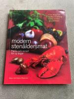 Modern sten&aring;ldersmat : fakta och recept f&ouml;r 14 dagar