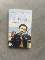 L&aring;t Proust f&ouml;r&auml;ndra ditt liv