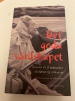 Det goda v&auml;rdskapet : konsten att f&aring; m&auml;nniskor att k&auml;nna sig v&auml;lkomna