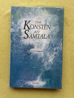 Om konsten att samtala : En bok f&ouml;r m&auml;nniskor i kontaktyrken