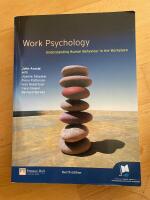 Work psychology - understanding human behaviour in the workplace