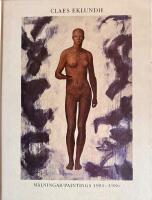 Claes Eklundh : m&aring;lningar/paintings 1981-1986
