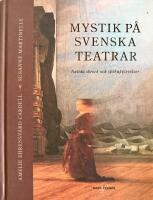 Mystik p&aring; svenska teatrar : nutida skrock och sp&ouml;kupplevelser