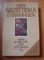 Den nazistiska utmaningen. Aspekter p&aring; andra v&auml;rldskriget