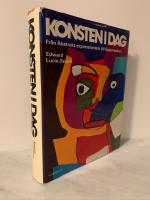 Konsten i dag : fr&aring;n abstrakt expressionism till superrealism