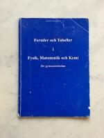 Formler och tabeller i fysik, matematik och kemi : f&ouml;r gymnasieskolan