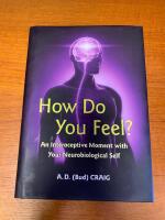 How do you feel? : an interoceptive moment with your neurobiological self