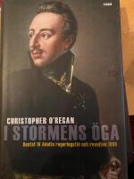 I stormens &ouml;ga Gustaf IV Adolfs regeringstid och revolten  1809