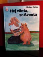 Hej v&auml;nta, sade Sventa