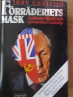 F&ouml;rr&auml;deriets mask : Anthony Blunt och spionkretsen i Cambridge