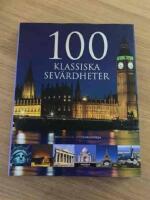 100 Klassiska sev&auml;rdheter : en monumental jordenruntresa