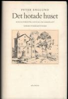Det hotade huset : adliga f&ouml;rest&auml;llningar om samh&auml;llet under stormaktstiden = [A house in peril : the conception of society in the nobility during the Age of Greatness]