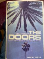 Love Becomes a Funeral Pyre: A Biography of the Doors