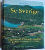 Se Sverige : V&auml;gvisare till 650 smultronst&auml;llen fr&aring;n Ales stenar till &Ouml;verkalix