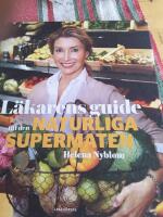 L&auml;karens guide till den naturliga supermaten