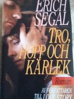 Tro, hopp och k&auml;rlek - [roman]