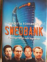 Swedbank : penningtv&auml;tten och l&ouml;gnerna