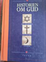Historien om Gud - [Gud i judendomen, kristendomen och islam]