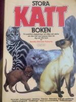 Stora kattboken - en praktisk v&auml;gledning i att v&auml;lja och sk&ouml;ta om den katt som passar b&auml;st f&ouml;r dig och ditt hem