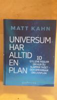 Universum har alltid en plan : 10 gyllene regler om hur du sl&auml;pper taget och omfamnar din livsplan