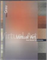 Virtual Art: From Illusion to Immersion (Leonardo) [Elektronisk resurs]