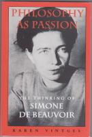 Philosophy of Passion The Thinking of Simone de Beauvoir