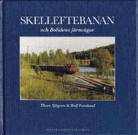 Skelleftebanan och Bolidens j&auml;rnv&auml;gar