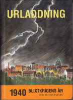 Urladdning : 1940 - blixtkrigens &aring;r