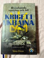 Kriget i Ukraina - Rysslands uppg&aring;ng och fall