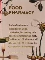 Food Pharmacy : en ber&auml;ttelse om tarmfloror, sn&auml;lla bakterier, forskning och antiinflammatorisk mat