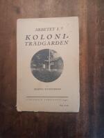 Arbetet i kolonitr&auml;dg&aring;rden