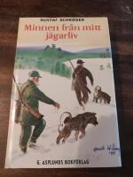 Minnen fr&aring;n mitt j&auml;garliv : jakter och &auml;ventyr