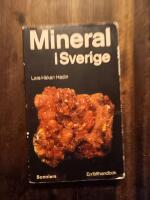 Mineral i Sverige - en f&auml;lthandbok