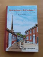 Det brinner, det brinner! : Torsh&auml;lla f&ouml;re, under och efter den stora branden &aring;r 1798 : ett 200-&aring;rsminne