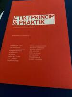 Etik i princip & praktik  : en antologi om l&auml;rares yrkesetik