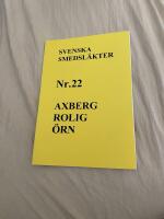 SVENSKA SMEDSL&Auml;KTER Nr.22 Axberg, Rolig, &Ouml;rn