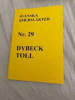 SVENSKA SMEDSL&Auml;KTER Nr.29 Dybeck, Toll