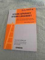St&auml;rk spr&aring;ket, st&auml;rk l&auml;randet : spr&aring;k- och kunskapsutvecklande arbetss&auml;tt f&ouml;r och med andraspr&aring;kselever i klassrummet