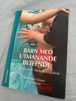 Barn med utmanande beteende : tidiga insatser i f&ouml;rskola och skola